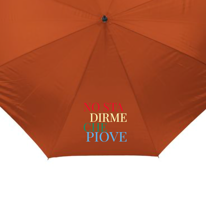 Ombrello IRONICO in nylon -DIALETTO VENETO-"NO STA DIRME CHE PIOVE"