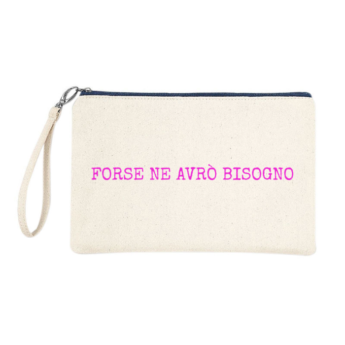 Astuccio 100% cotone Canvas "FORSE NE AVRÒ BISOGNO"