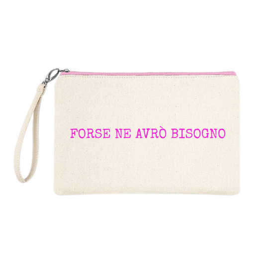 Astuccio 100% cotone Canvas "FORSE NE AVRÒ BISOGNO"