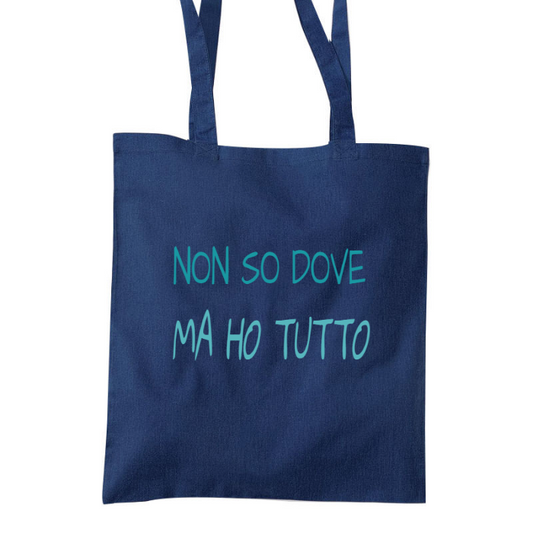 Shopper IRONICA spessa in tela "NON SO DOVE MA HO TUTTO"