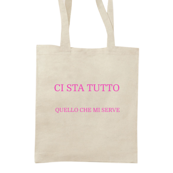 Shopper IRONICA spessa in tela "CI STA TUTTO QUELLO CHE MI SERVE"