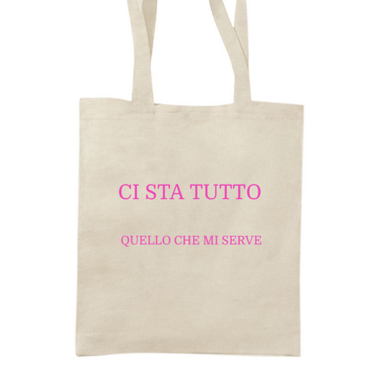 Shopper IRONICA spessa in tela "CI STA TUTTO QUELLO CHE MI SERVE"