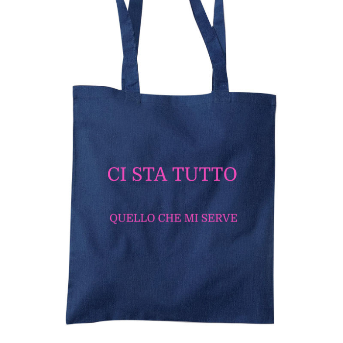Shopper IRONICA spessa in tela "CI STA TUTTO QUELLO CHE MI SERVE"