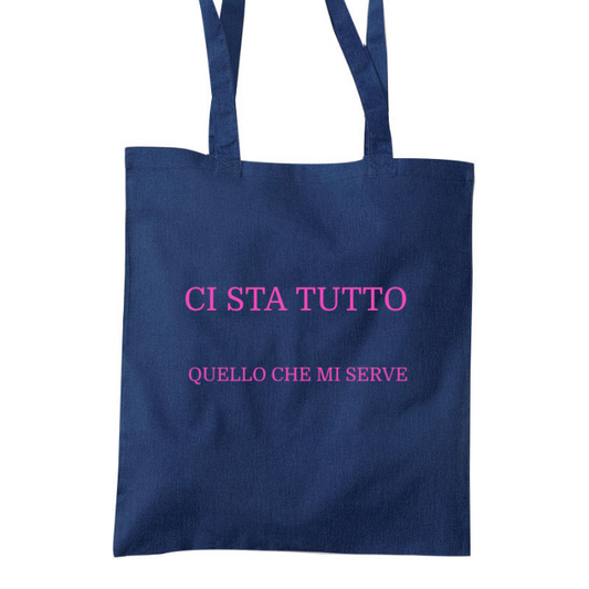 Shopper IRONICA spessa in tela "CI STA TUTTO QUELLO CHE MI SERVE"