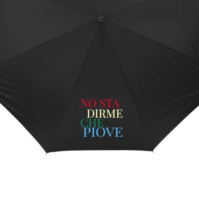 Ombrello IRONICO in nylon -DIALETTO VENETO-"NO STA DIRME CHE PIOVE"