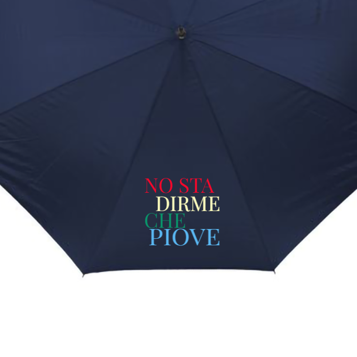 Ombrello IRONICO in nylon -DIALETTO VENETO-"NO STA DIRME CHE PIOVE"