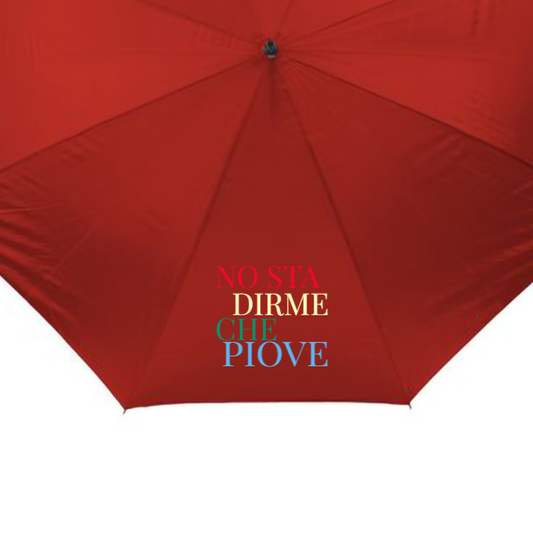 Ombrello IRONICO in nylon -DIALETTO VENETO-"NO STA DIRME CHE PIOVE"