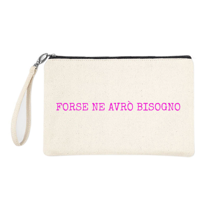 Astuccio 100% cotone Canvas "FORSE NE AVRÒ BISOGNO"