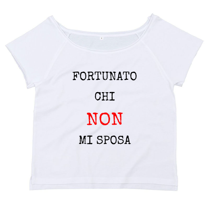 T-Shirt SARCASTICO Donna Cotone Organico Flashdance Mantis "FORTUNATO CHI NON MI SPOSA"