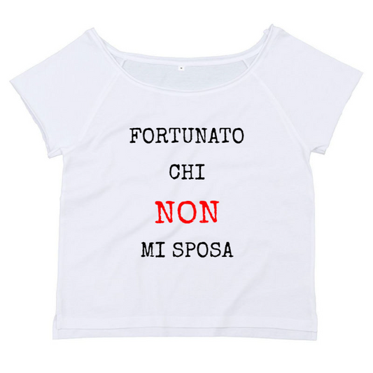 T-Shirt SARCASTICO Donna Cotone Organico Flashdance Mantis "FORTUNATO CHI NON MI SPOSA"
