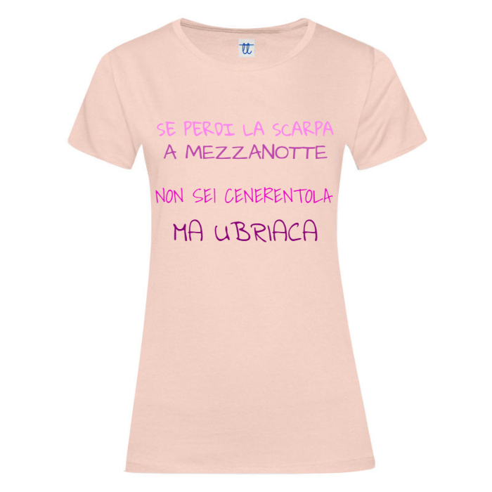 T-Shirt SARCASTICO Donna Cotone Organico Inspire "SE PERDI LA SCARPA A MEZZANOTTE NON SEI CENERENTOLA MA UBRIACA"
