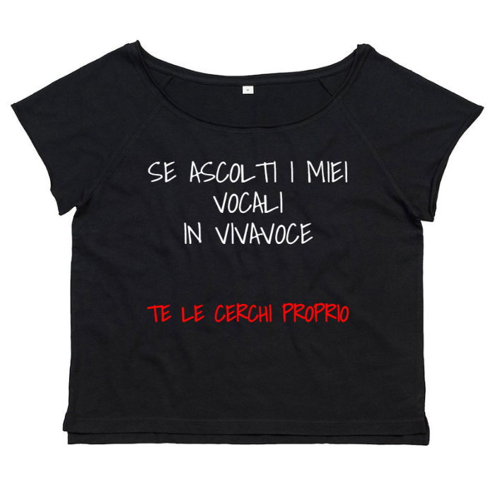 T-Shirt SARCASTICO Donna Cotone Organico Flashdance Mantis "SE ASCOLTI I MIEI VOCALI IN VIVAVOCE TE LE CERCHI PROPRIO"