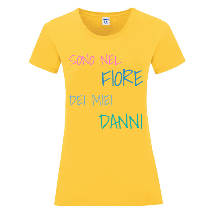 T-Shirt SARCASTICO Donna Cotone Organico Inspire "SONO NEL FIORE DEI MIEI DANNI"
