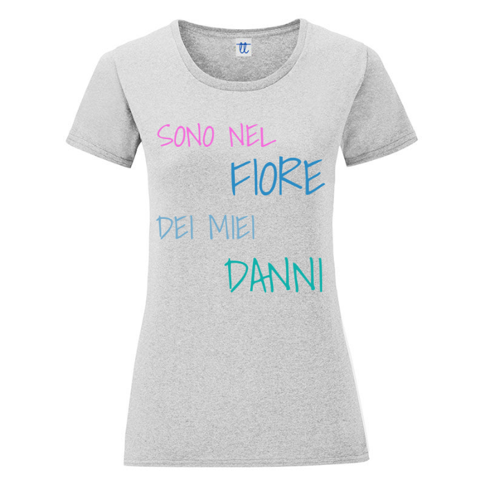T-Shirt SARCASTICO Donna Cotone Organico Inspire "SONO NEL FIORE DEI MIEI DANNI"