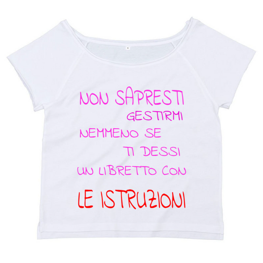 T-Shirt SARCASTICO Donna Cotone Organico Flashdance Mantis "NON SAPRESTI GESTIRMI NEMMENO SE TI DESSI UN LIBRETTO CON LE ISTRUZIONI"