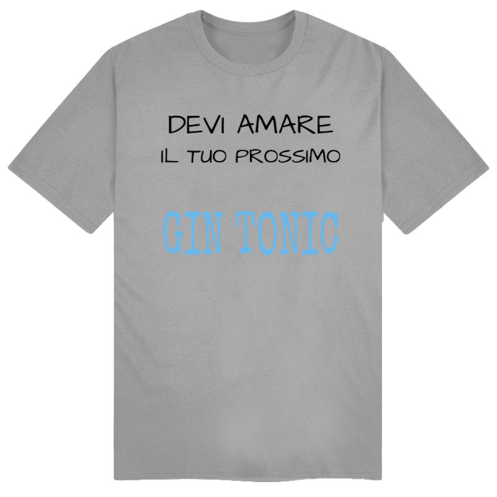 T-Shirt SARCASTICO Uomo Cotone Organico Inspire "DEVI AMARE IL TUO PROSSIMO...GIN TONIC"