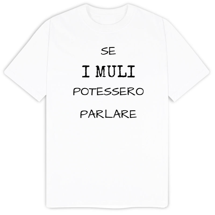 T-Shirt SARCASTICO Uomo Cotone Organico Inspire "SE I MULI POTESSERO PARLARE"