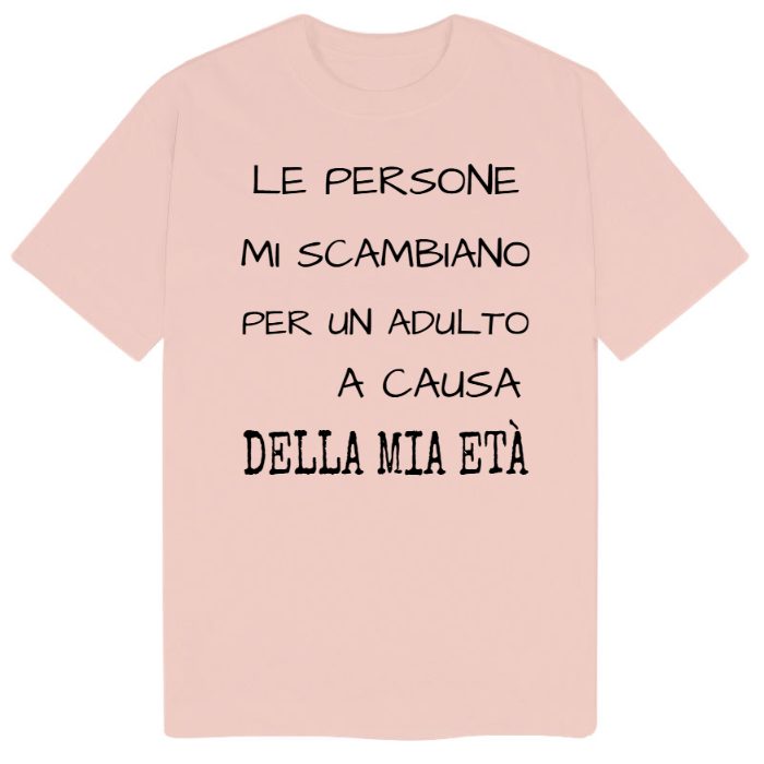 T-Shirt SARCASTICO Uomo Cotone Organico Inspire "LE PERSONE MI SCAMBIANO PER UN ADULTO A CAUSA DELLA MIA ETÀ"