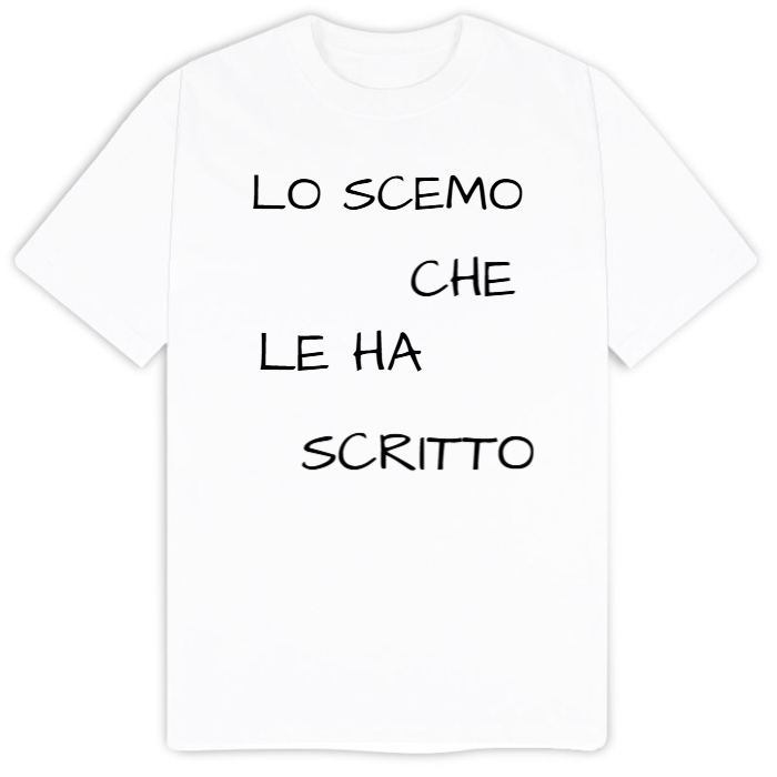 T-Shirt X COPPIE SARCASTICO Uomo Cotone Organico Inspire "LO SCEMO CHE LE HA SCRITTO"