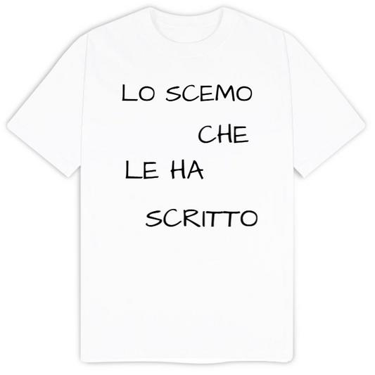 T-Shirt X COPPIE SARCASTICO Uomo Cotone Organico Inspire "LO SCEMO CHE LE HA SCRITTO"