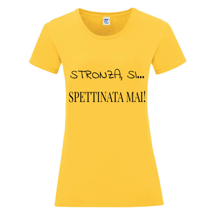 T-Shirt SARCASTICO Donna Cotone Organico Inspire "STRONZA, SI... SPETTINATA MAI"