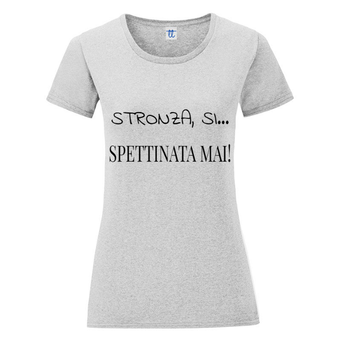 T-Shirt SARCASTICO Donna Cotone Organico Inspire "STRONZA, SI... SPETTINATA MAI"