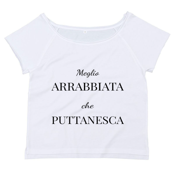 T-Shirt SARCASTICO Donna Cotone Organico Flashdance Mantis "MEGLIO ARRABBIATA CHE PUTTANESCA"