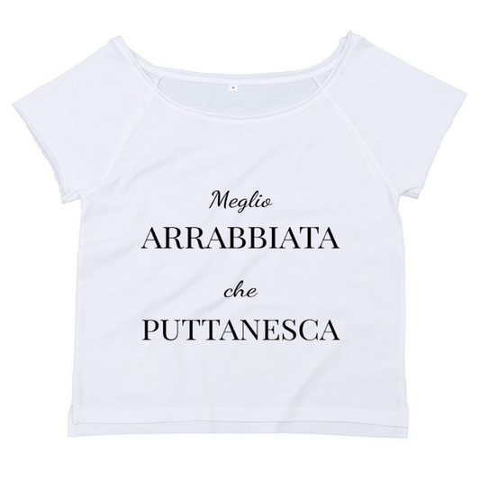 T-Shirt SARCASTICO Donna Cotone Organico Flashdance Mantis "MEGLIO ARRABBIATA CHE PUTTANESCA"