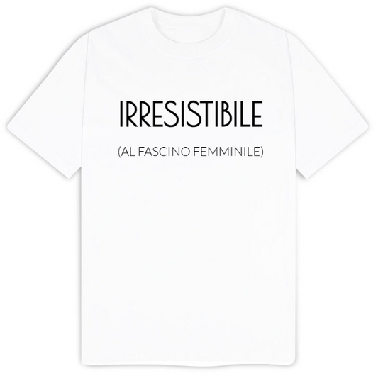 T-Shirt SARCASTICO Uomo Cotone Organico Inspire "IRRESISTIBILE AL FASCINO FEMMINILE"