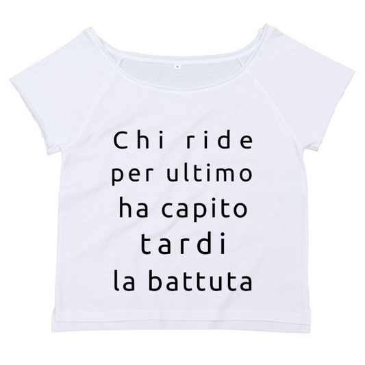 T-Shirt SARCASTICO Donna Cotone Organico Flashdance Mantis "CHI RIDE PER ULTIMO HA CAPITO TARDI LA BATTUTA "
