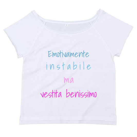 T-Shirt SARCASTICO Donna Cotone Organico Flashdance Mantis "EMOTIVAMENTE INSTABILE MA VESTITA BENISSIMO"