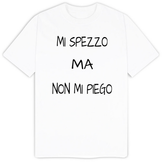 T-Shirt SARCASTICO Uomo Cotone Organico Inspire "MI SPEZZO MA NON MI PIEGO"