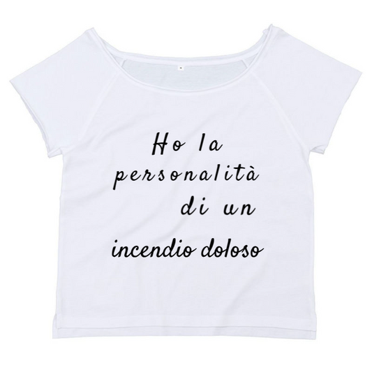 T-Shirt SARCASTICO Donna Cotone Organico Flashdance Mantis "HO LA PERSONALITÀ DI UN INCENDIO DOLOSO"