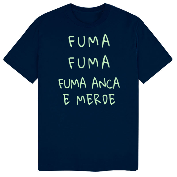 T-Shirt SARCASTICO Uomo Cotone Organico Inspire -DIALETTO VENETO-"FUMA FUMA FUMA ANCA E MERDE"