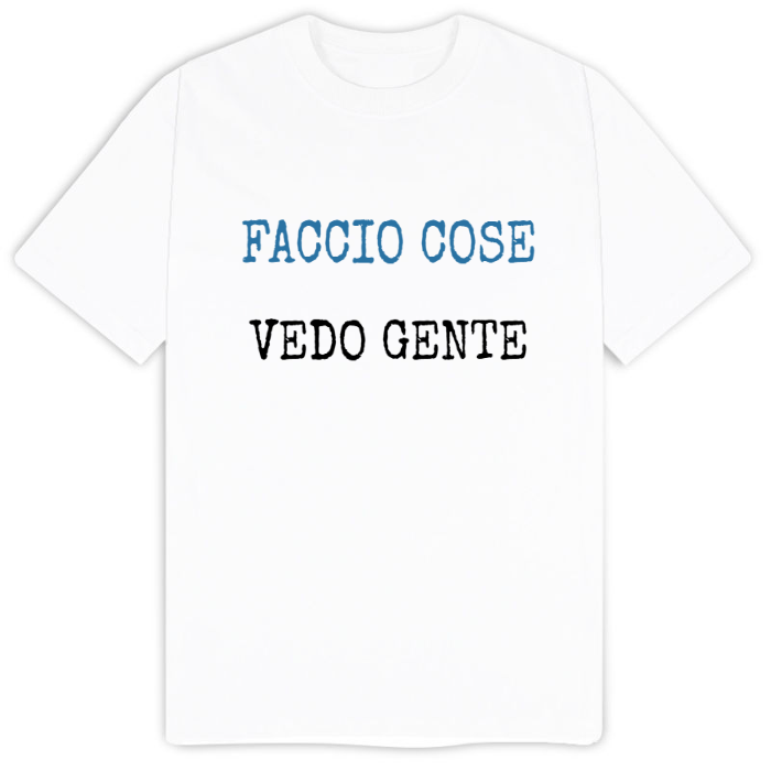 T-Shirt SARCASTICO Uomo Cotone Organico Inspire "FACCIO COSE VEDO GENTE"