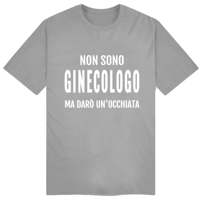 T-Shirt SARCASTICO Uomo Cotone Organico Inspire "NON SONO GINECOLOGO MA DARÒ UN'OCCHIATA"