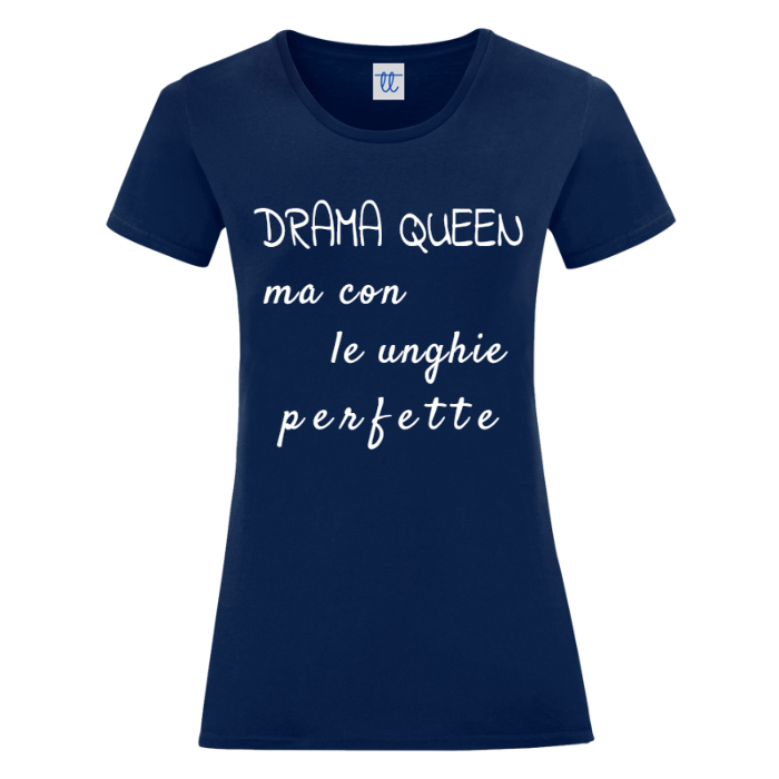 T-Shirt SARCASTICO Donna Cotone Organico Inspire "DRAMA QUEEN MA CON LE UNGHIE PERFETTE"