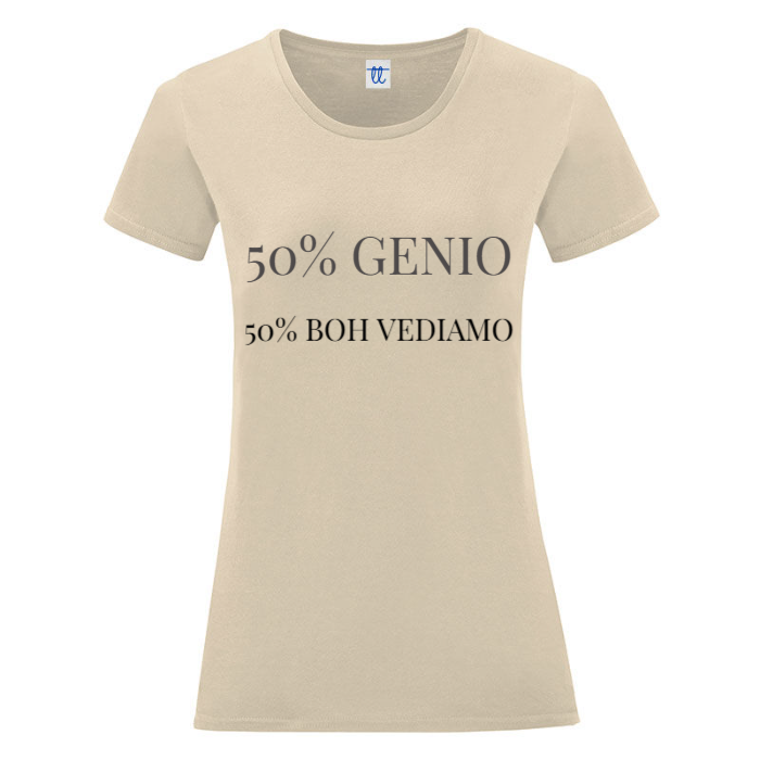 T-Shirt SARCASTICO Donna Cotone Organico Inspire "50% GENIO 50% BOH VEDIAMO"