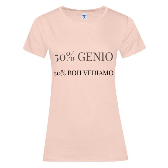 T-Shirt SARCASTICO Donna Cotone Organico Inspire "50% GENIO 50% BOH VEDIAMO"
