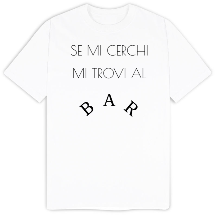 T-Shirt SARCASTICO Uomo Cotone Organico Inspire "SE MI CERCHI MI TROVI AL BAR"