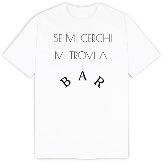 T-Shirt SARCASTICO Uomo Cotone Organico Inspire "SE MI CERCHI MI TROVI AL BAR"