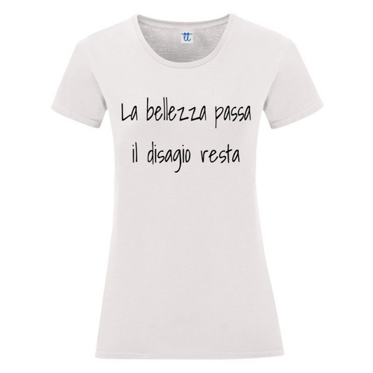 T-Shirt SARCASTICO Donna Cotone Organico Inspire "LA BELLEZZA PASSA IL DISAGIO RESTA"