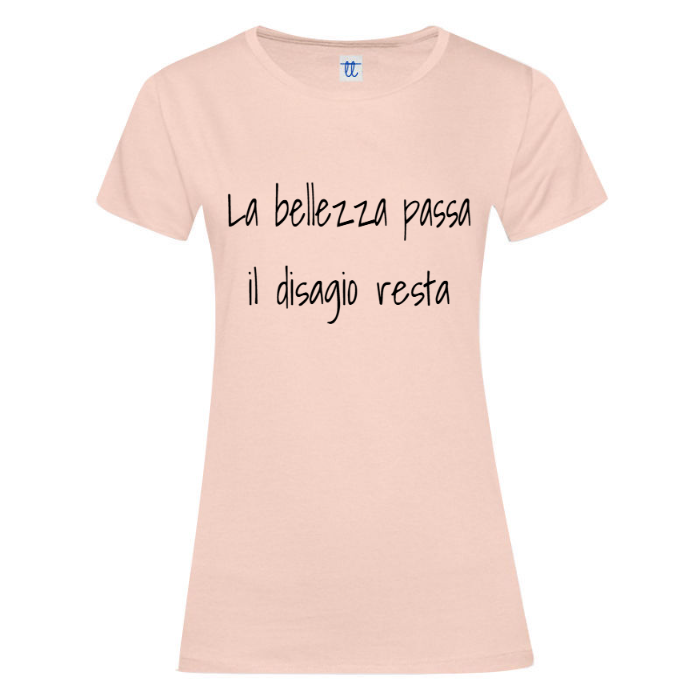 T-Shirt SARCASTICO Donna Cotone Organico Inspire "LA BELLEZZA PASSA IL DISAGIO RESTA"