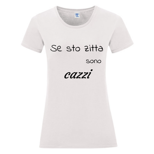 T-Shirt SARCASTICO Donna Cotone Organico Inspire "SE STO ZITTA SONO CAZZI"