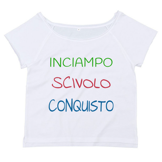 T-Shirt SARCASTICO Donna Cotone Organico Flashdance Mantis "INCIAMPO SCIVOLO CONQUISTO"