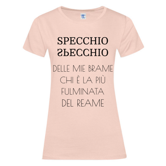 T-Shirt SARCASTICO Donna Cotone Organico Inspire "SPECCHIO SPECCHIO DELLE MIE BRAME CHI È LA PIÙ FULMINATA DEL REAME"