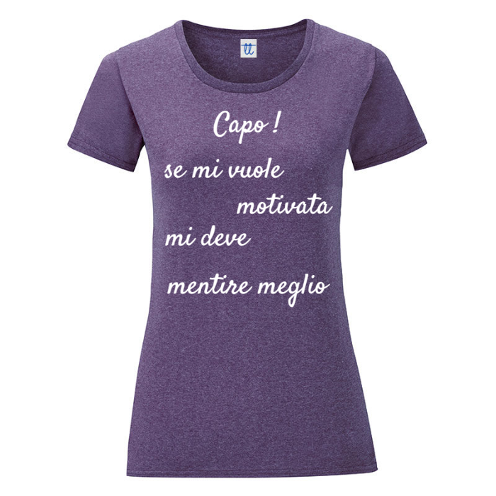 T-Shirt SARCASTICO Donna Cotone Organico Inspire "CAPO! SE MI VUOLE MOTIVATA MI DEVE MENTIRE MEGLIO"
