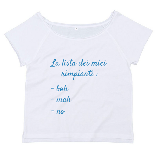 T-Shirt SARCASTICO Donna Cotone Organico Flashdance Mantis "LA LISTA DEI MIEI RIMPIANTI BOH MAH NO"