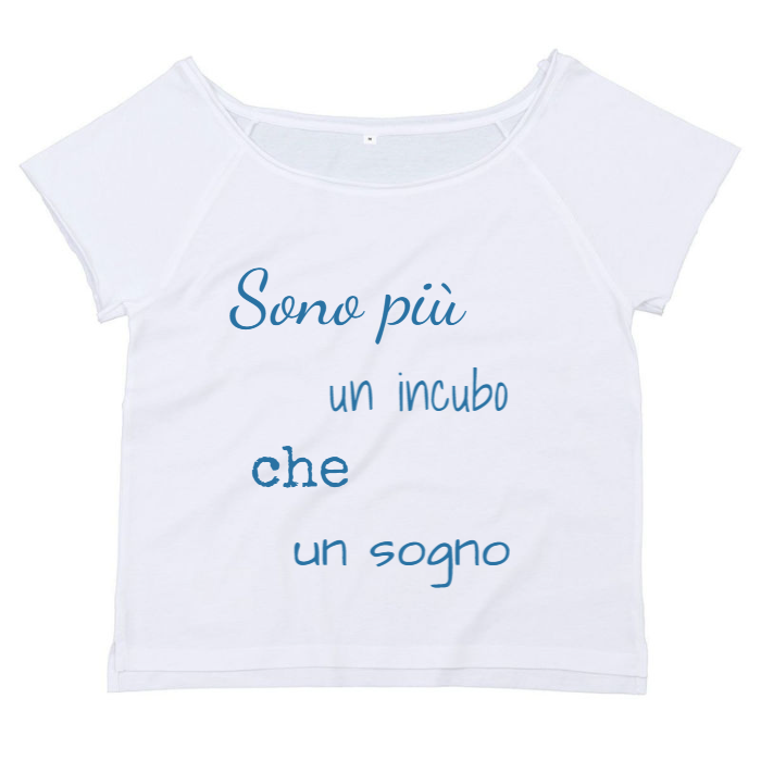 T-Shirt SARCASTICO Donna Cotone Organico Flashdance Mantis "SONO PIÙ UN INCUBO CHE UN SOGNO"
