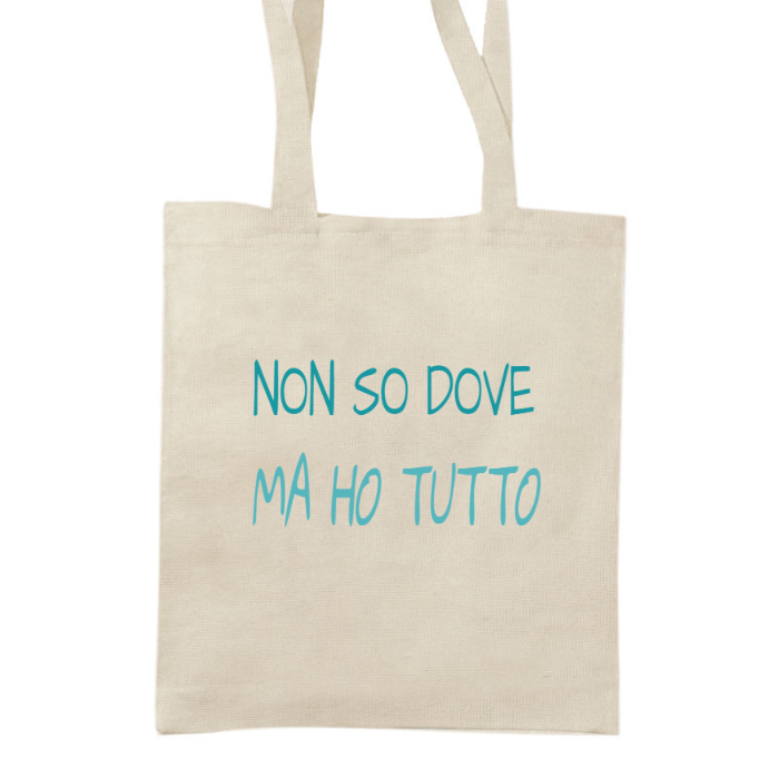 Shopper IRONICA spessa in tela "NON SO DOVE MA HO TUTTO"